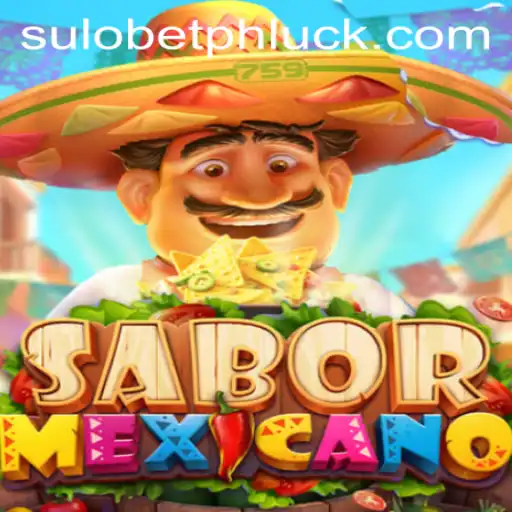 SaborMexicano: Dive into the Flavors of Strategy with Sulo BetPH