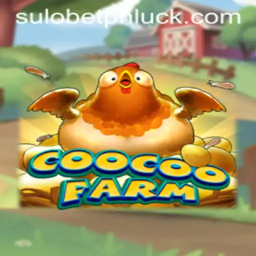 Exploring the World of CooCooFarm in Collaboration with Sulo BetPH